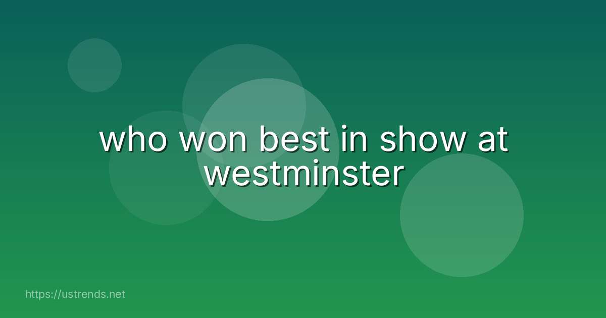 who won best in show at westminster