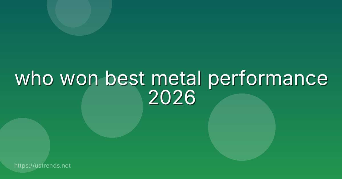 who won best metal performance 2026