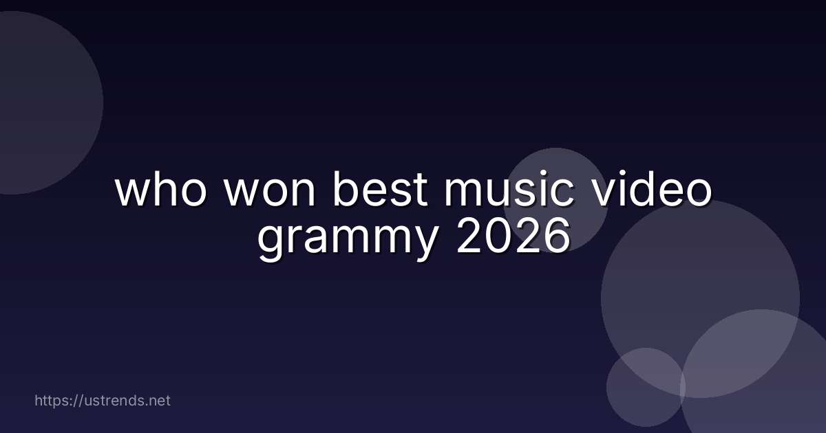 who won best music video grammy 2026
