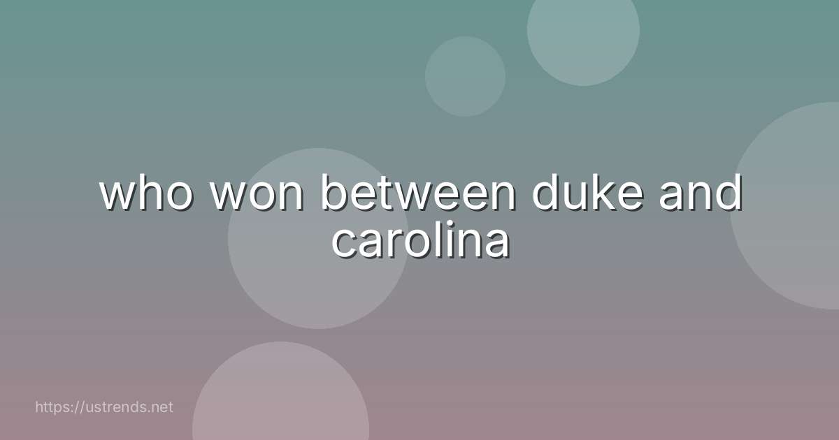 who won between duke and carolina