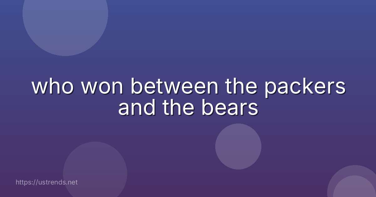 who won between the packers and the bears