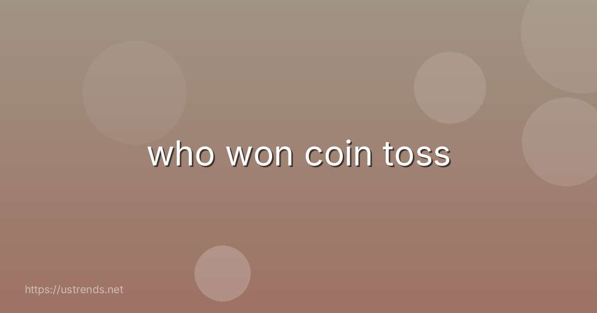 who won coin toss