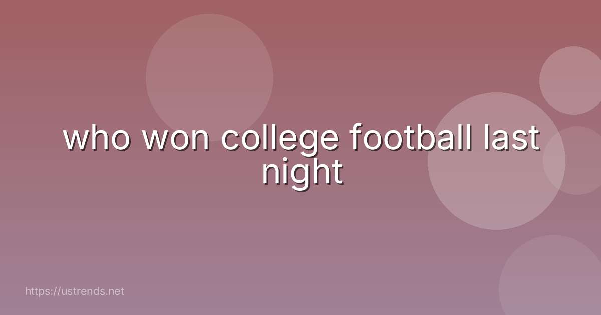who won college football last night