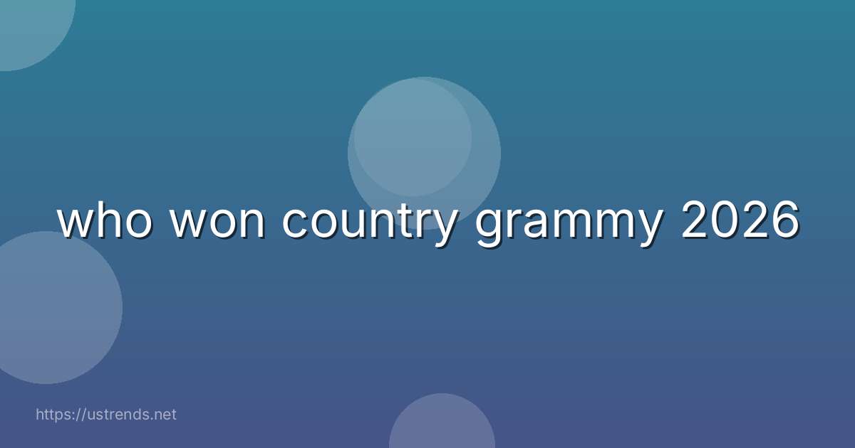 who won country grammy 2026
