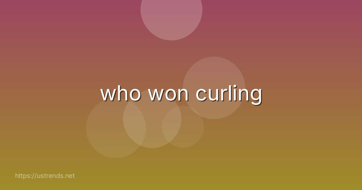 who won curling