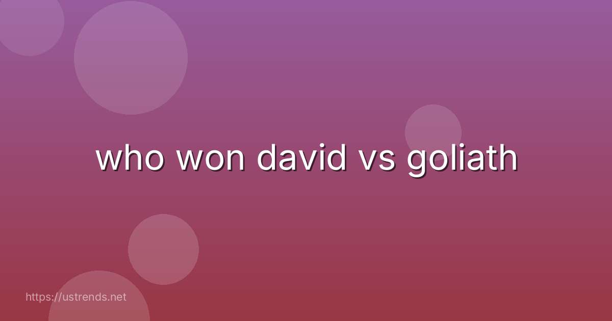 who won david vs goliath