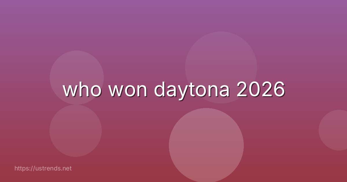 who won daytona 2026