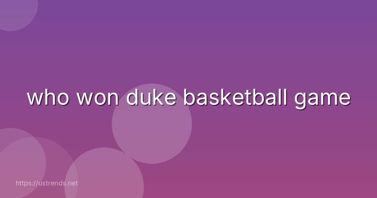who won duke basketball game