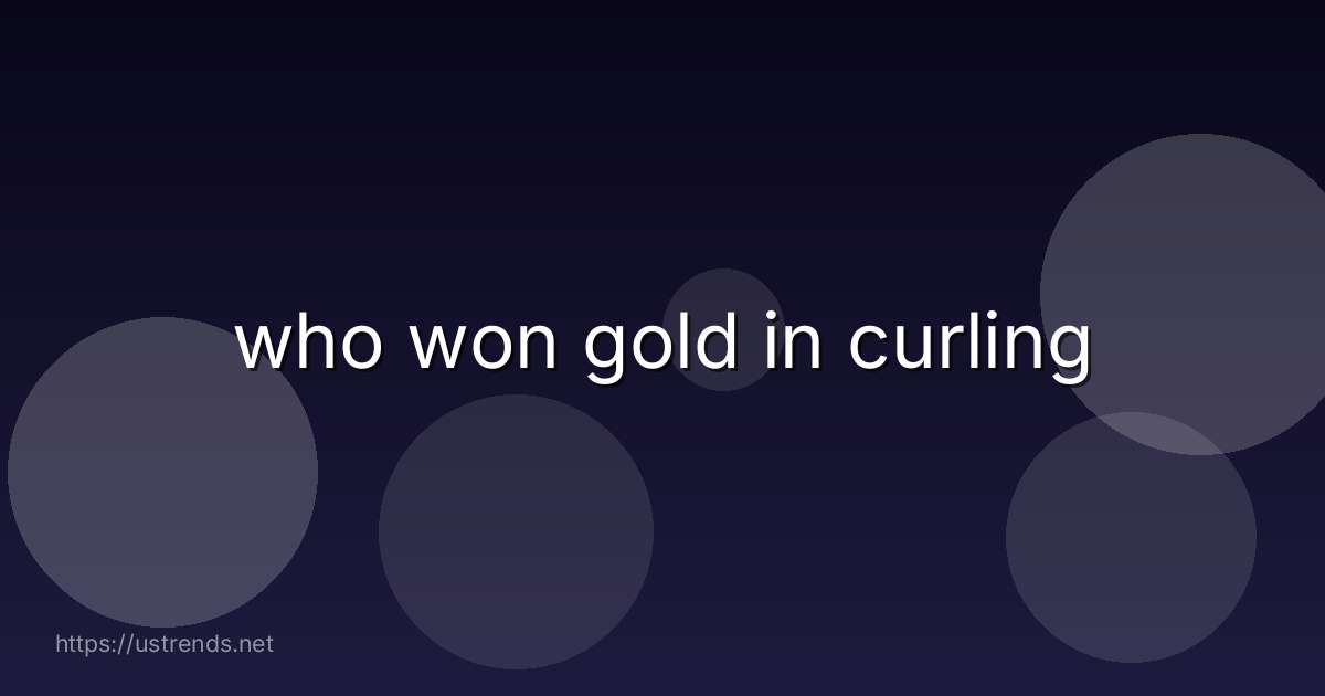 who won gold in curling