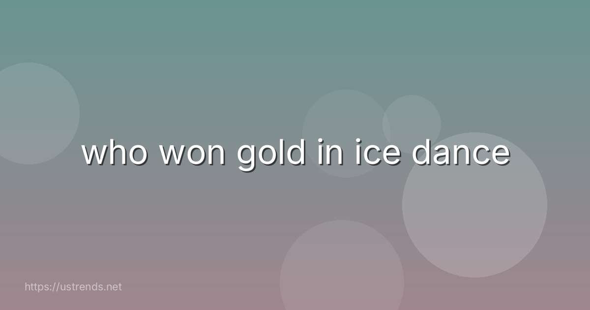 who won gold in ice dance