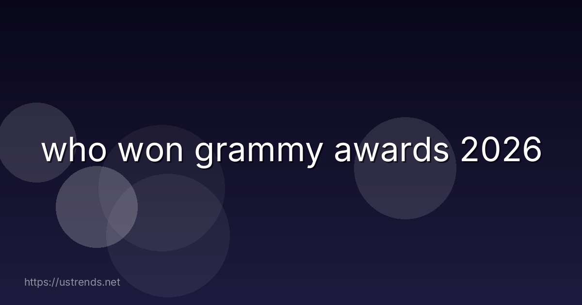 who won grammy awards 2026