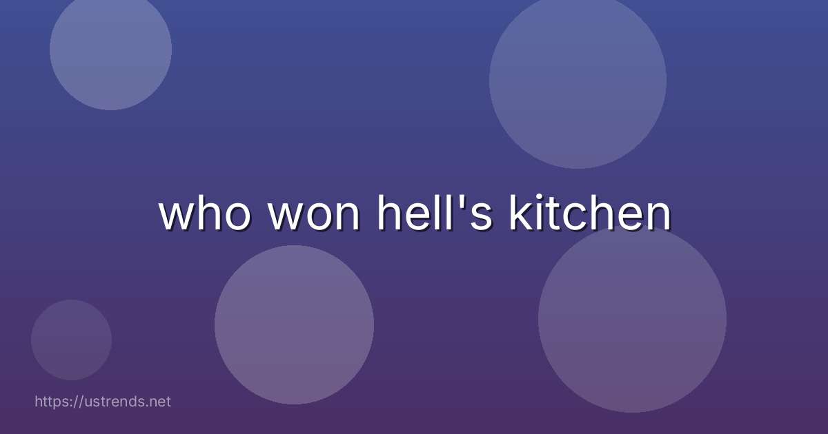who won hell's kitchen