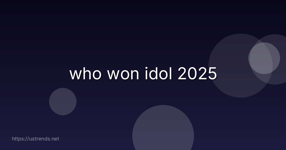 who won idol 2025