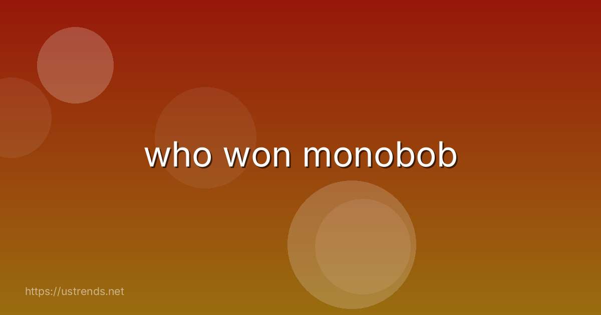 who won monobob