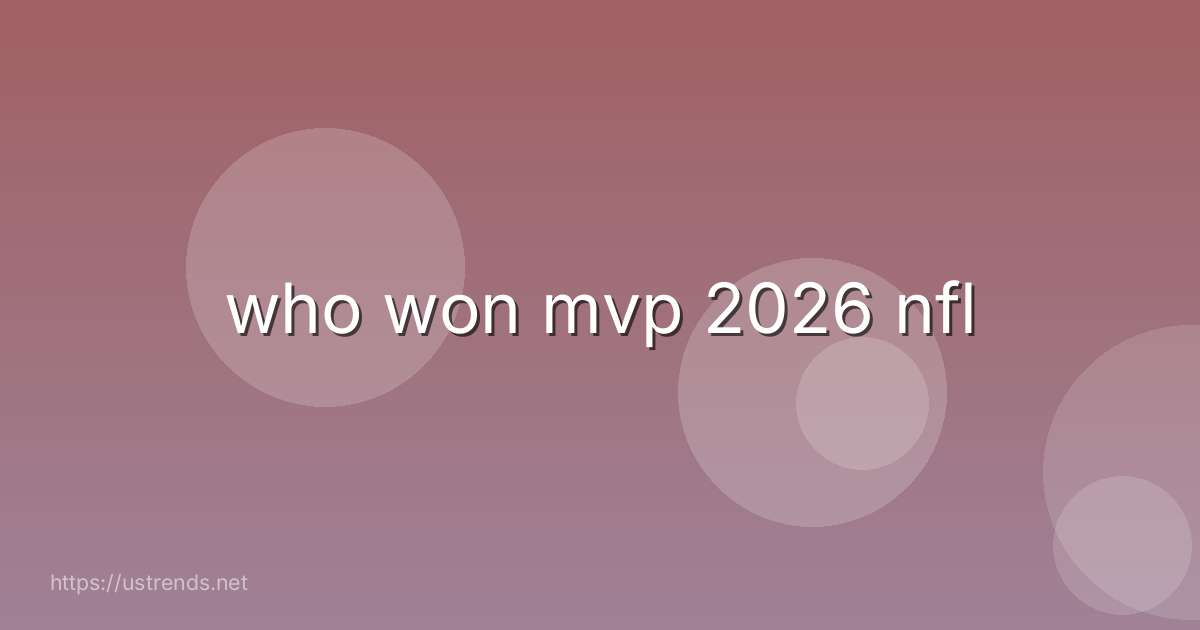 who won mvp 2026 nfl