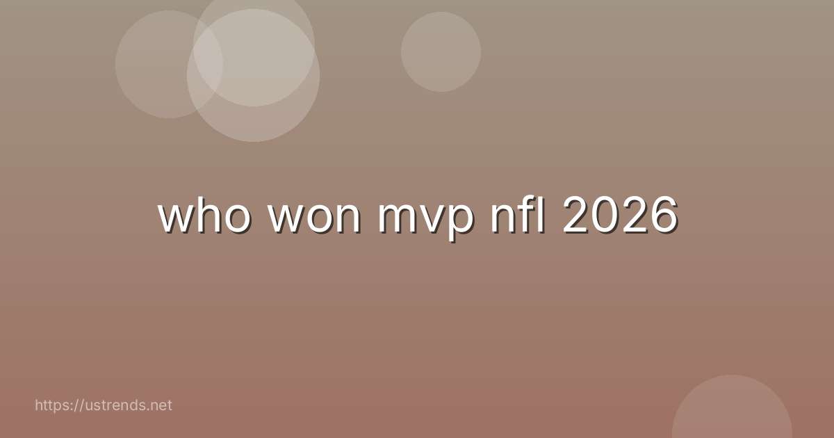 who won mvp nfl 2026
