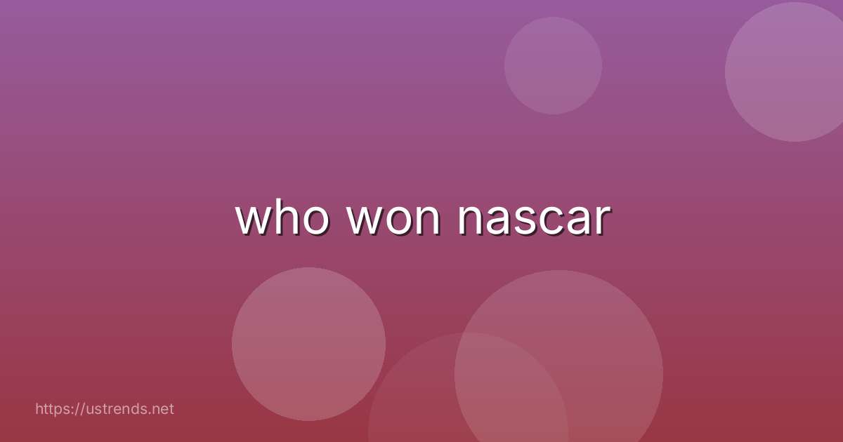who won nascar