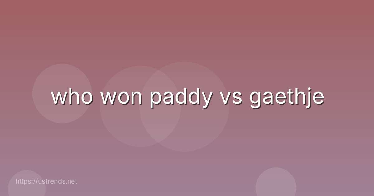 who won paddy vs gaethje