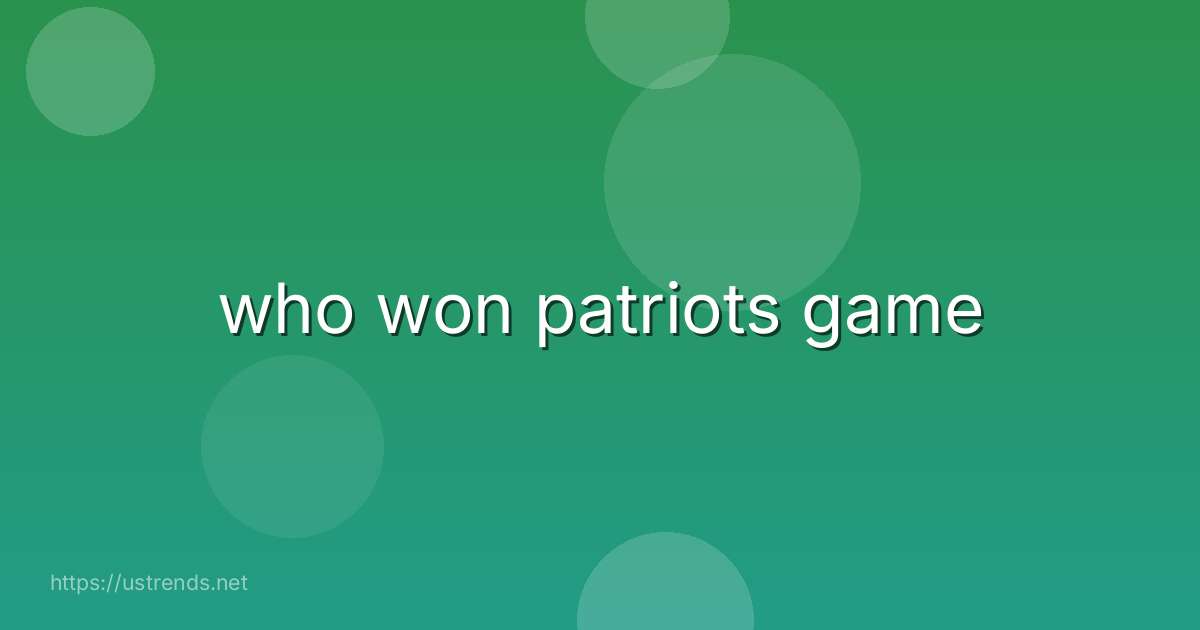 who won patriots game