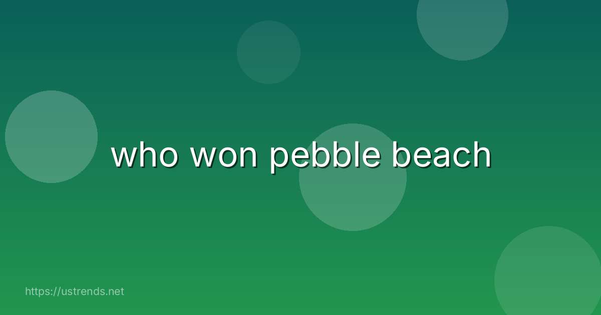 who won pebble beach