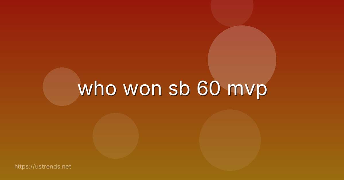 who won sb 60 mvp