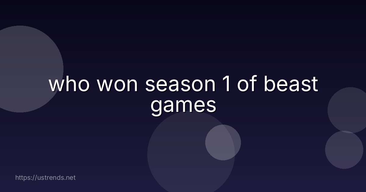 who won season 1 of beast games
