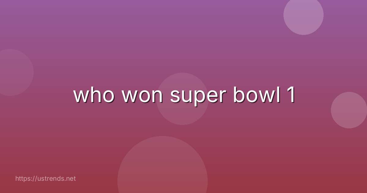 who won super bowl 1