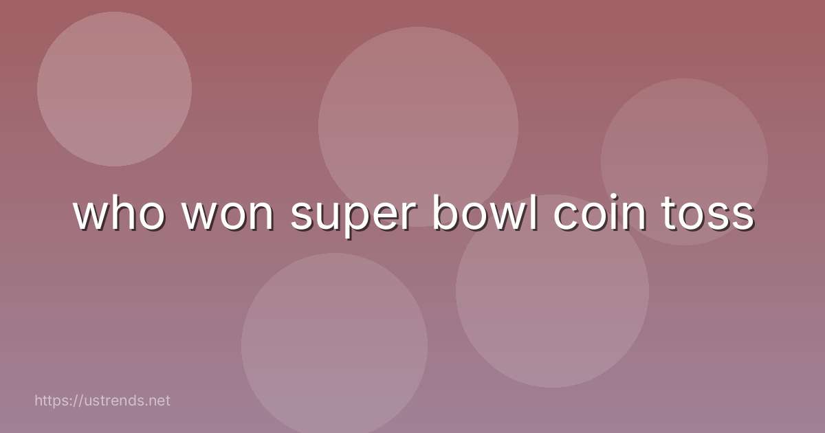 who won super bowl coin toss