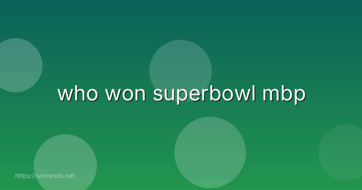 who won superbowl mbp