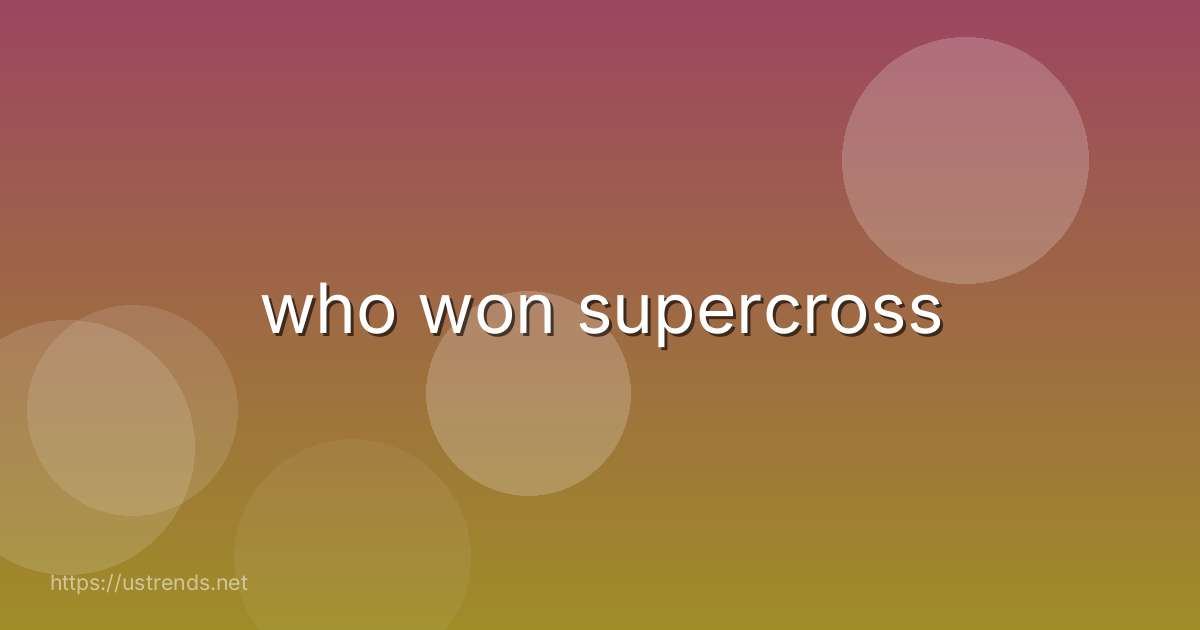 who won supercross