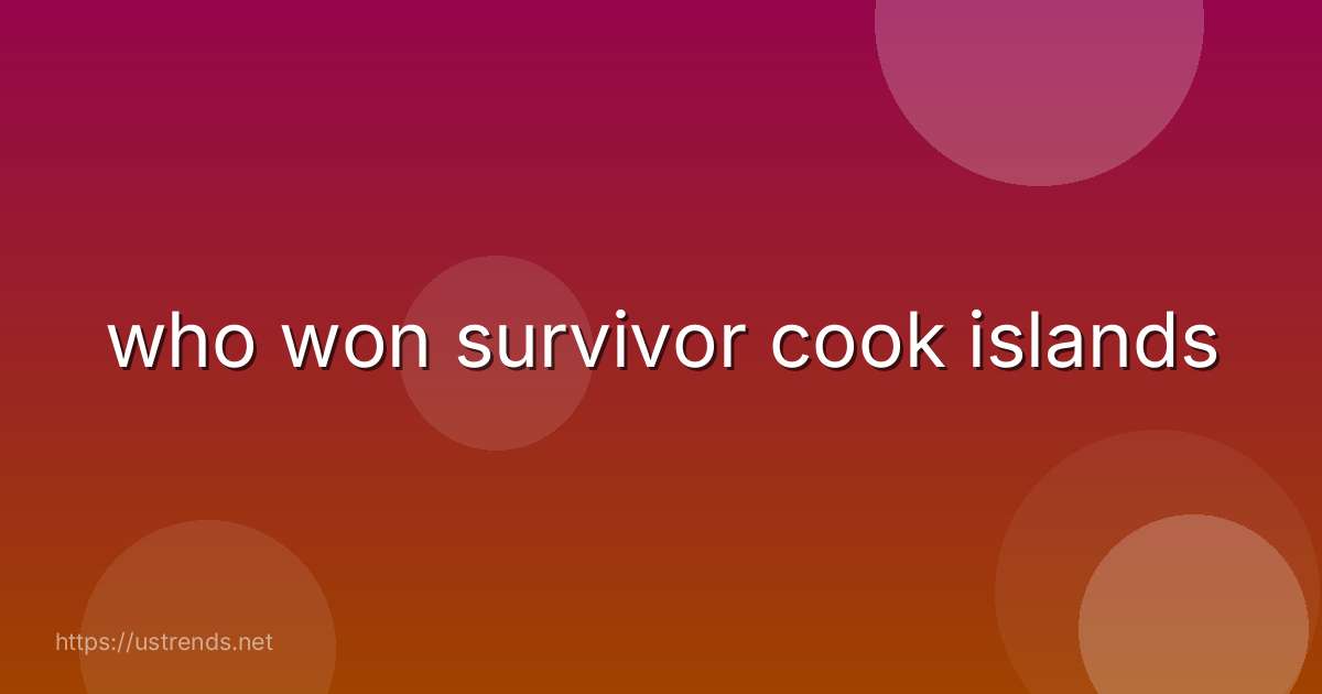 who won survivor cook islands