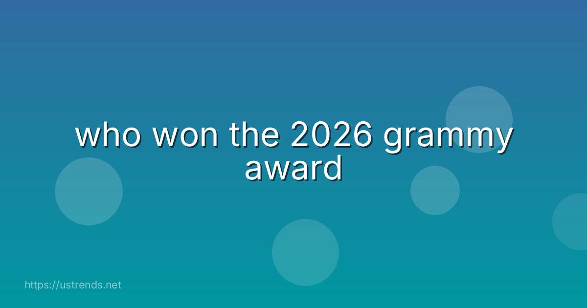 who won the 2026 grammy award