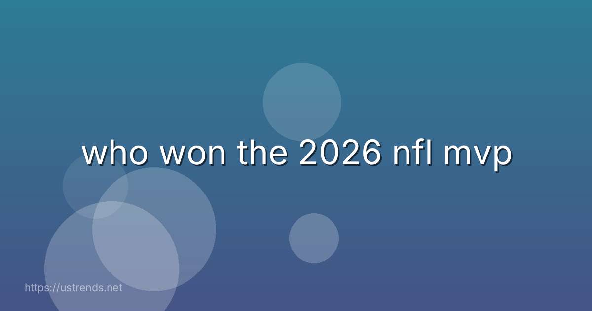 who won the 2026 nfl mvp