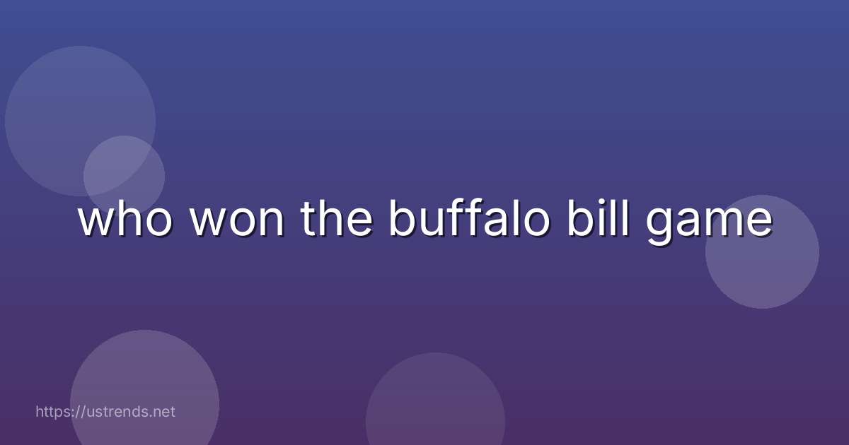 who won the buffalo bill game