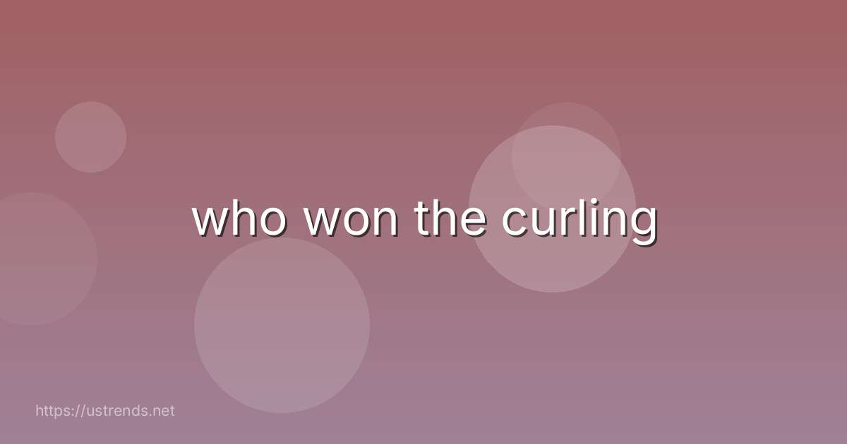 who won the curling