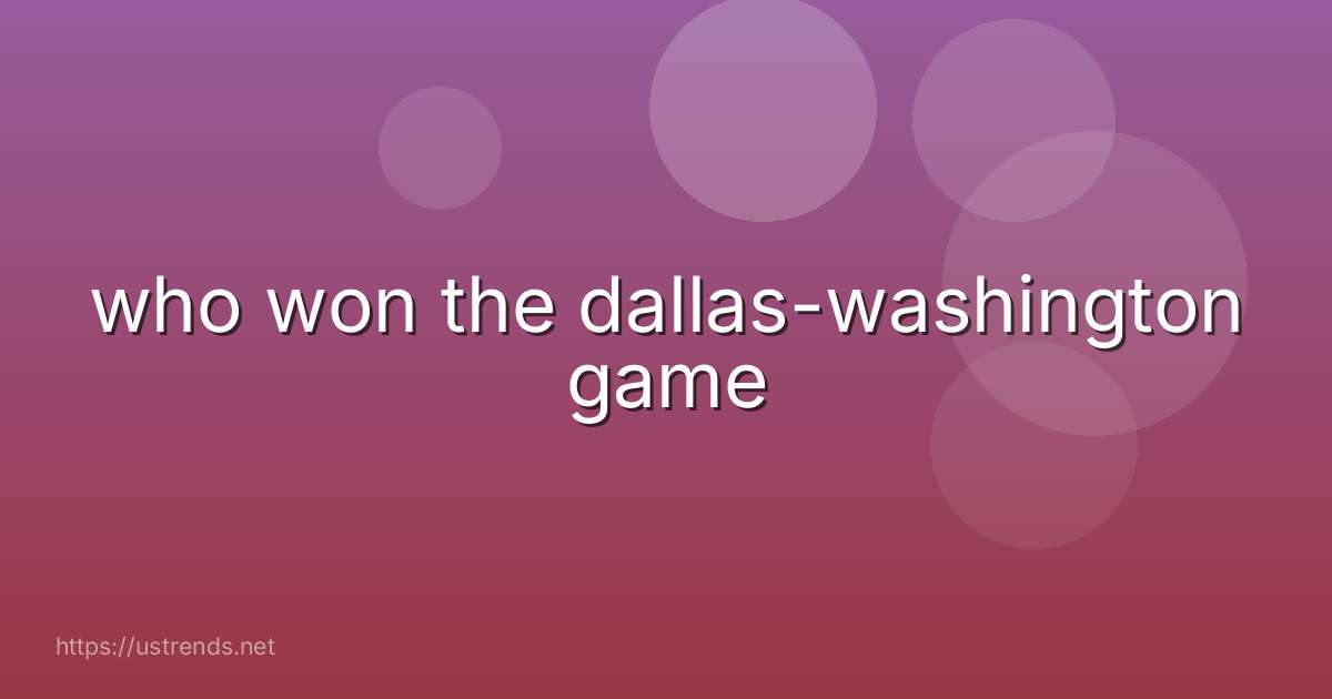who won the dallas-washington game