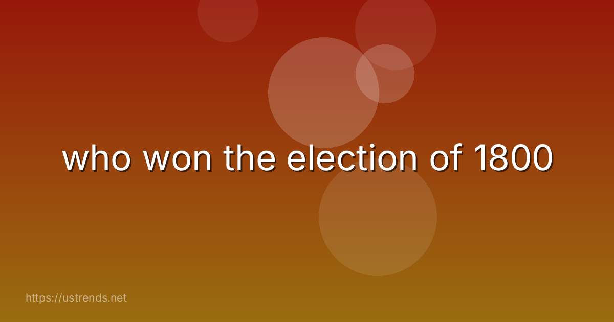 who won the election of 1800