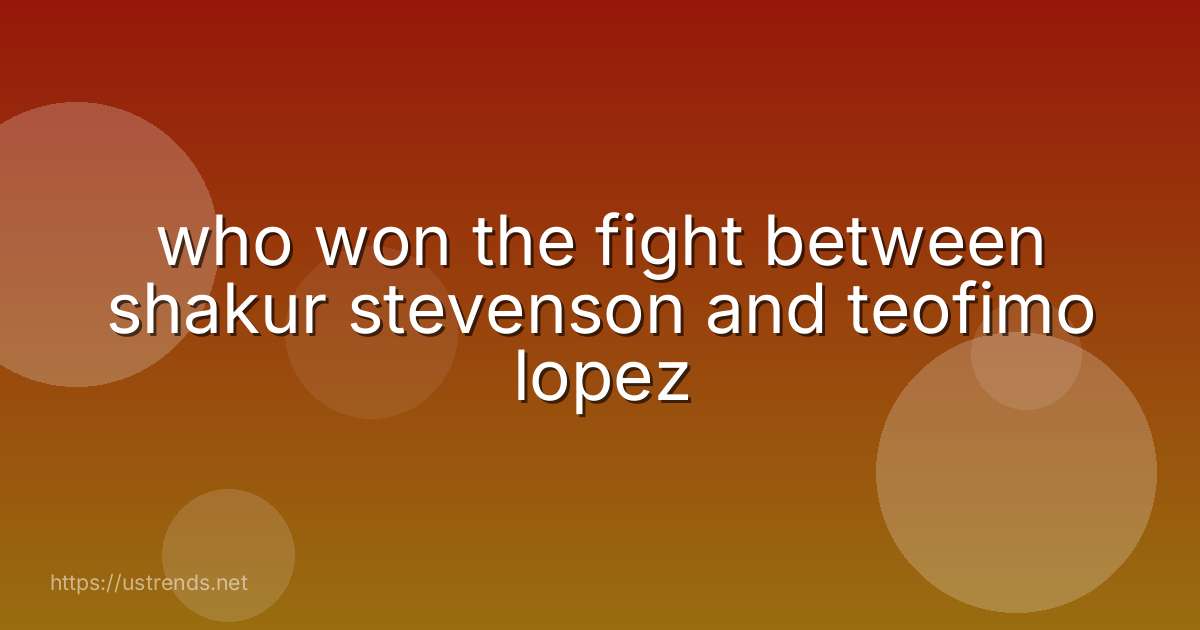 who won the fight between shakur stevenson and teofimo lopez