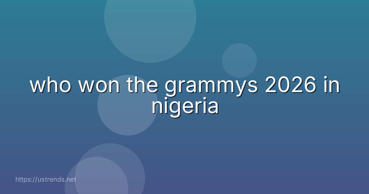 who won the grammys 2026 in nigeria