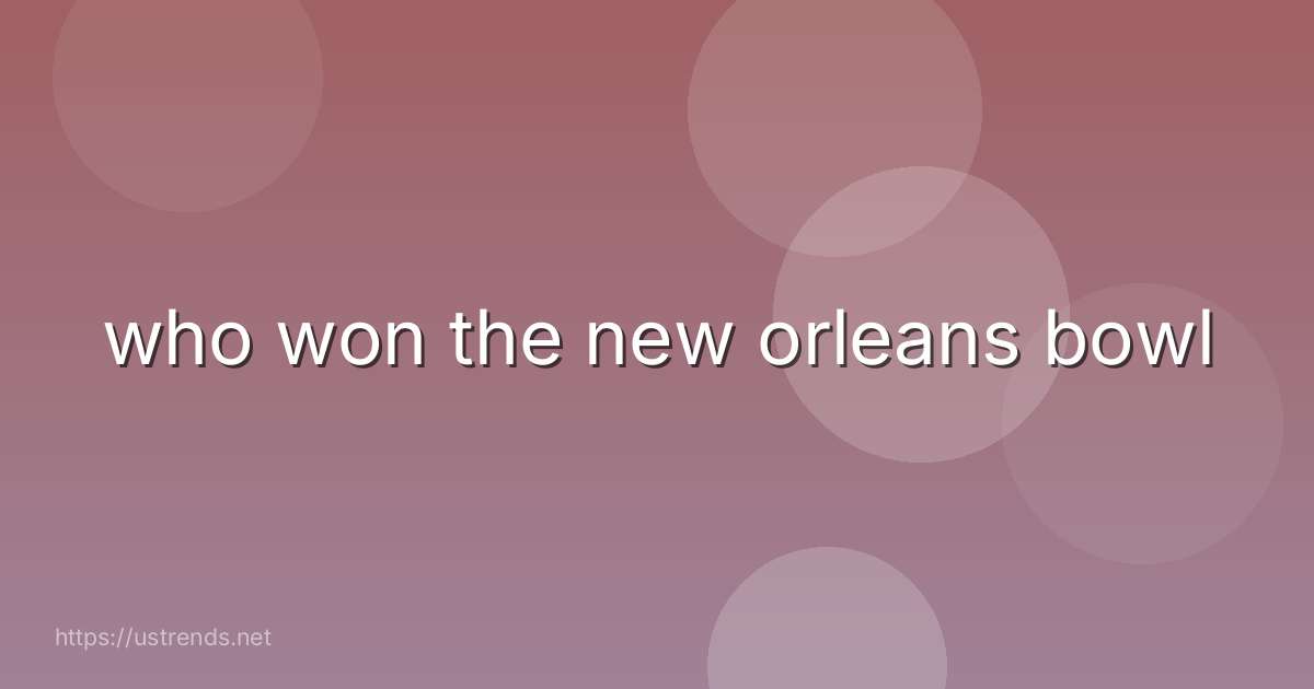 who won the new orleans bowl