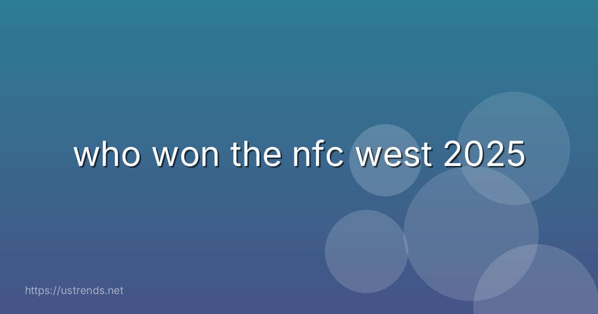 who won the nfc west 2025