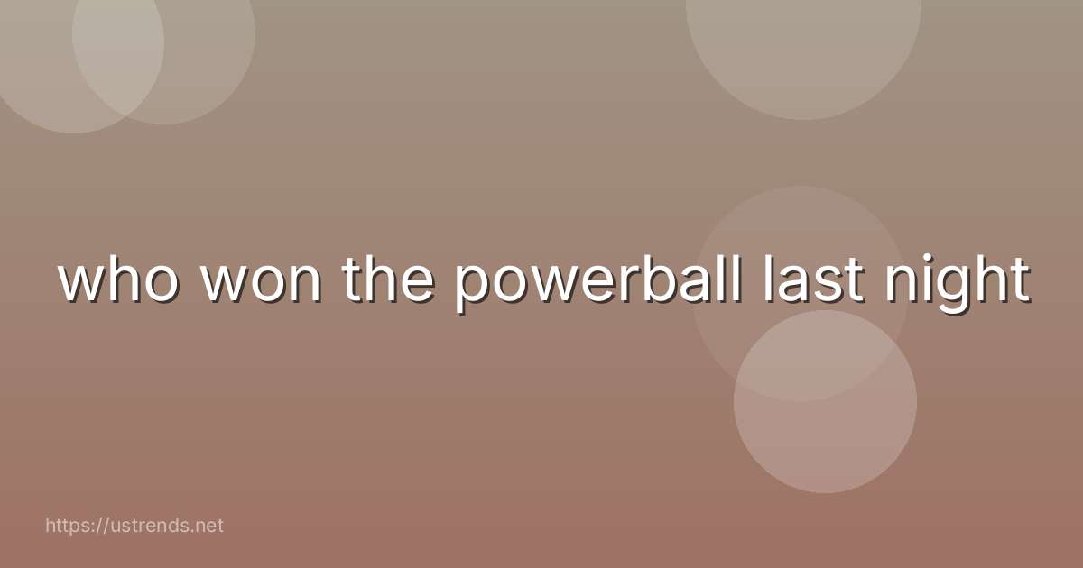 who won the powerball last night