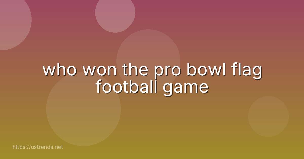who won the pro bowl flag football game