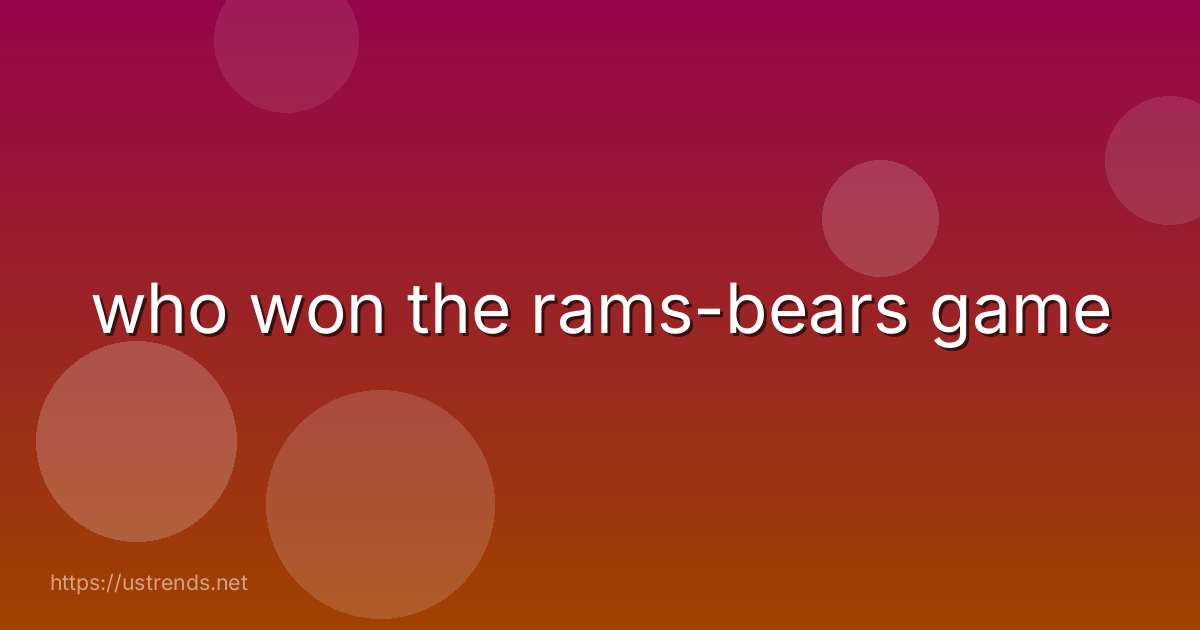 who won the rams-bears game