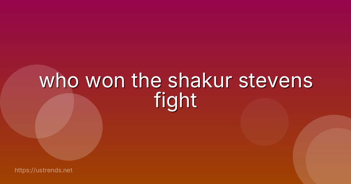 who won the shakur stevens fight