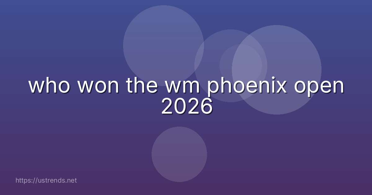 who won the wm phoenix open 2026