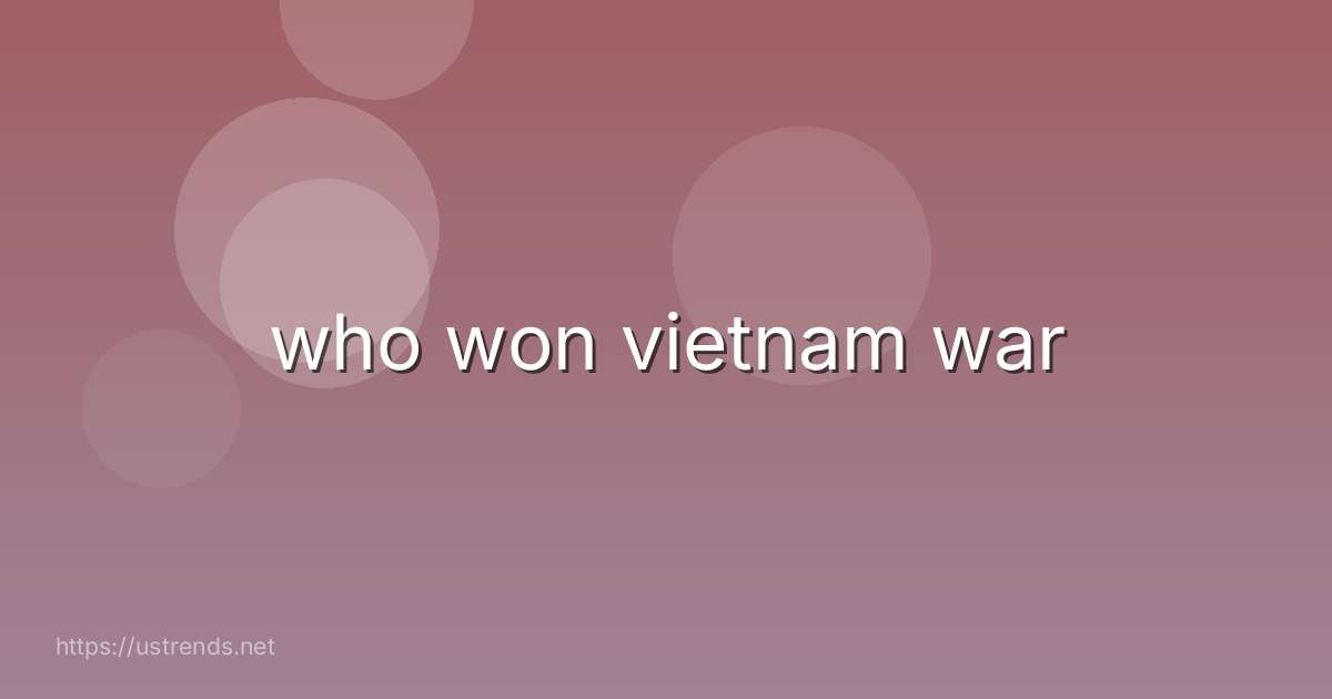 who won vietnam war