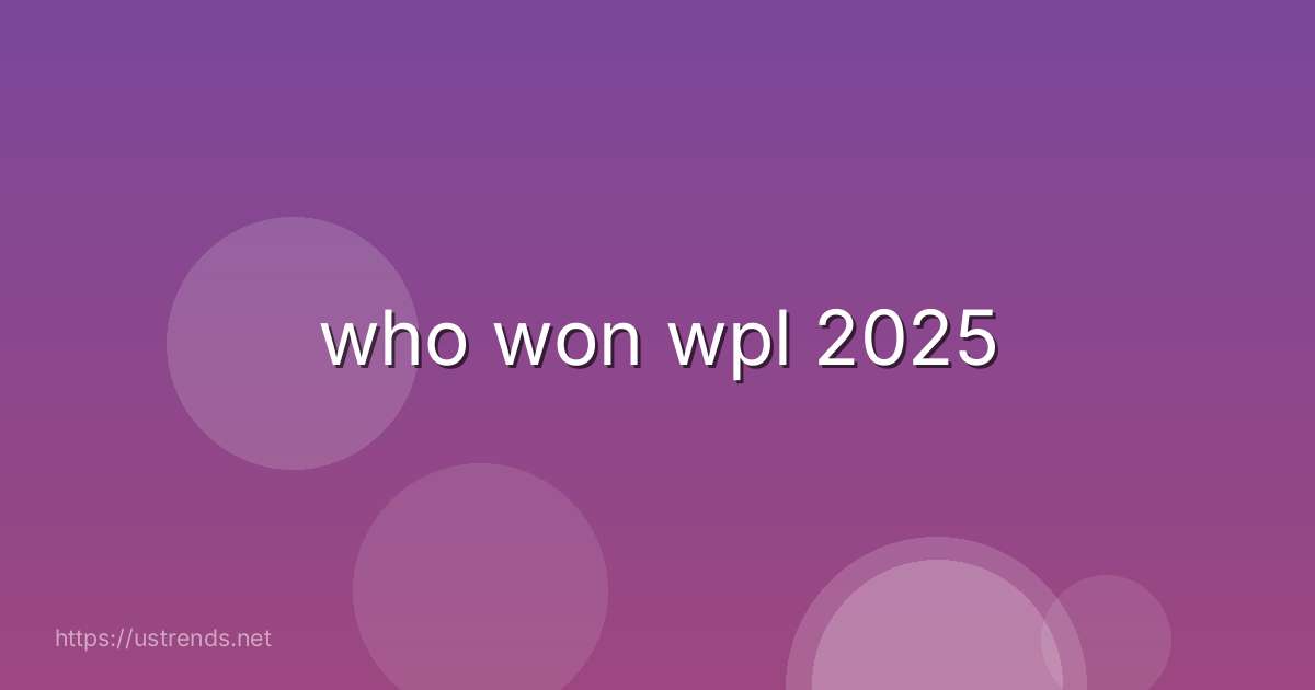 who won wpl 2025