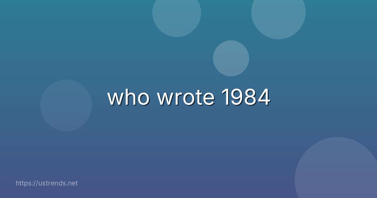 who wrote 1984