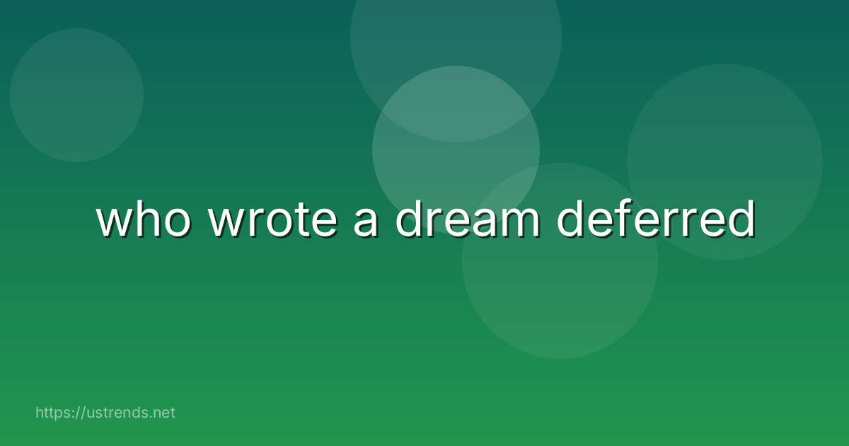 who wrote a dream deferred
